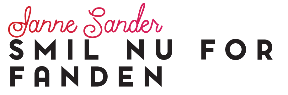 Janne Sander - Smil nu for fanden