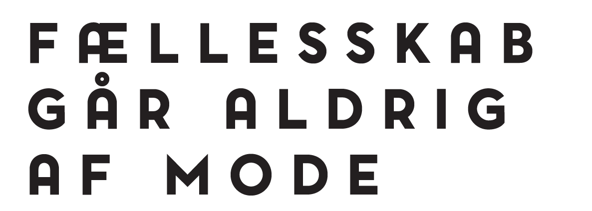 overskrift - fællesskab går aldrig af mode